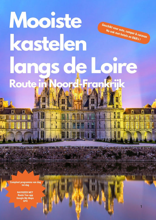 NIEUW ! Mooiste kastelen langs de Loire